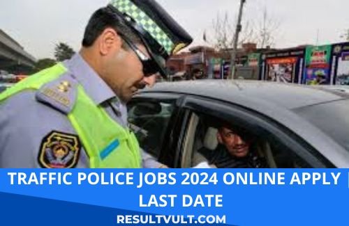 traffic police jobs 2024